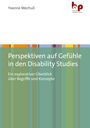Titel: "Perspektiven auf Gefühle in den Disability Studies". Autor: Yvonne Wechuli. Bunt gestreiftes Design.