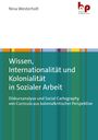 Nina Westerholt: Wissen, Internationalität und Kolonialität in Sozialer Arbeit, Buch