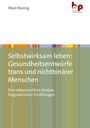 Mael Boenig: Selbstwirksam leben: Gesundheitsentwürfe trans und nichtbinärer Menschen, Buch