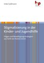 Imke Goßmann: Stigmatisierung in der Kinder- und Jugendhilfe, Buch