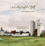 Annemarie Leather: Und seitab liegt die Stadt, Buch