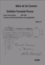 Mário de Sá-Carneiro, Geliebter Fernando Pessoa, Erster Teil der Briefe 1912-1915, "Ich bin auf fürchterliche Weise seelenunglücklich".