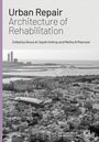 Text: "Urban Repair: Architecture of Rehabilitation." Herausgeber: Noura Al-Sayeh Holtrop, Meitha Al Mazrooei. Darunter eine Stadtansicht in Grautönen.
