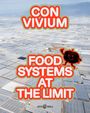"CONVIVIUM" und "FOOD SYSTEMS AT THE LIMIT" in großen Buchstaben über Gewächshäuserlandschaft. Kleines Logo am Rand.