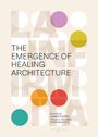 "The Emergence of Healing Architecture," bearbeitet von Gemma Koppen, Tanja C. Vollmer, Franziska Ritz. Bunte Kreise verteilen sich.