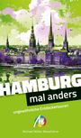 Matthias Kröner: Hamburg - mal anders ungewöhnliche Entdeckertouren, Buch