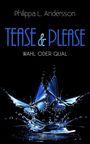 Philippa L. Andersson: Tease & Please - Wahl oder Qual, Buch