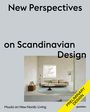 : New Perspectives on Scandinavian Design, Buch