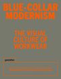 Text: "BLUE-COLLAR MODERNISM", "THE VISUAL CULTURE OF WORKWEAR", "gestalten". Darunter kurze Beschreibung zu Workwear.
