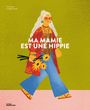 Claire Philip: Ma mamie est une hippie, Buch