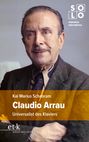 Kai Marius Schabram: Claudio Arrau, Buch