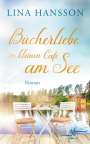 Lina Hansson: Bücherliebe im kleinen Café am See, Buch