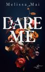 Melissa Mai: Dare Me, Buch