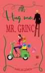 Amelia Lemon: Hug me, Mr. Grinch, Buch