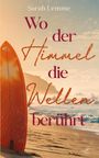 Sarah Lemme: Wo der Himmel die Wellen berührt, Buch