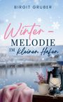 "Birgit Gruber. Wintermelodie im kleinen Hafen." Schneeflocken, kuschelige Decke, Laterne, Tasse und rosa Blüten.