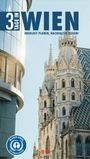 "3 Tage in Wien. Überlegt planen, nachhaltig reisen!" zeigt ein modernes Gebäude und Stephansdom in Wien.