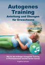 Angelina Schulze: Autogenes Training Anleitung und Übungen für Erwachsene, Buch
