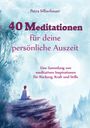 Petra Silberbauer: 40 Meditationen für deine persönliche Auszeit, Buch