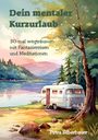 Petra Silberbauer: Dein mentaler Kurzurlaub, Buch