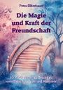 Petra Silberbauer: Die Magie und Kraft der Freundschaft, Buch