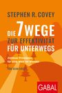 Stephen R. Covey: Stephen R. Coveys Die 7 Wege zur Effektivität für unterwegs, Buch