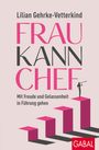 Lilian Gehrke-Vetterkind: Frau kann Chef, Buch