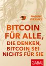 Nadine Wermke: Bitcoin für alle, die denken, Bitcoin sei nichts für sie, Buch