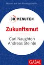 Carl Naughton: 30 Minuten Zukunftsmut, Buch