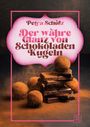 Petra Schulz: Der wahre Glanz von Schokoladenkugeln, Buch