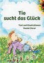 Daniel Dorer: Tio sucht das Glück, Buch