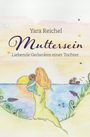 Yara Reichel: Muttersein, Buch