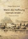 Helga Maria Hack: Wenn die Hoffnung niemals endet ..., Buch