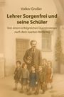 Volker Großer: Lehrer Sorgenfrei und seine Schüler, Buch