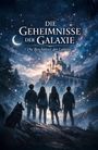 "Die Geheimnisse der Galaxie – Die Beschützer der Galaxie". Silhouetten von vier Personen und einem Wolf blicken auf ein Schloss.