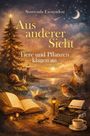 "Aus anderer Sicht: Tiere und Pflanzen klagen an." Illustration mit Fuchs, Vogel, Schnecke, Schreibmaschine, Buch, Tasse.