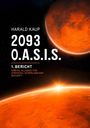 Text: "Harald Kaup, 2093 O.A.S.I.S., 1. Bericht, Orbital Alliance for Strategic Interplanetary Security."  
Roter Planet und Sonnenaufgang.