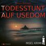 Thorsten Beckmann: Insel-Krimi 16 - Todesstunt auf Usedom, CD