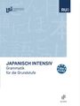 "JAPANISCH INTENSIV: Grammatik für die Grundstufe. GER A1/A2." Logos: LSI, RUB, Buske. Hintergrund: Japanische Schriftzeichen.