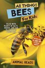 "All Things Bees For Kids" mit Biene auf gelber Blume, Text "Animal Reads", geeignet für Kinder ab 6 Jahren und neugierige Eltern.