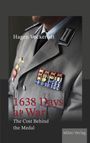 „Hagen Vockerodt, 1638 Days at War, The Cost Behind the Medal“ auf einer Uniform mit Abzeichen. Miles-Verlag.