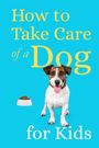 Teguh Wahyudi: How to Take Care of a Dog for Kids, Buch