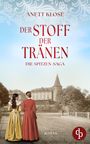 Anett Klose: Der Stoff der Tränen | Die historische Familiensaga im 19. Jahrhundert, Buch
