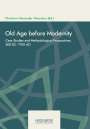 : Old Age before Modernity, Buch