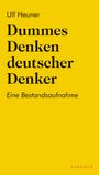 Ulf Heuner: Dummes Denken deutscher Denker, Buch