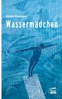 Text: "Ulrike Gramann, Wassermädchen". Illustration: Figur auf Sprungbrett über blauem Hintergrund. Logo: "Marta Press".
