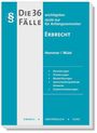"Die 36 Fälle Erbrecht" von Hemmer/Wüst; Einordnungen, Gliederungen, Musterlösungen, Hinweise, Zusammenfassungen.