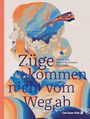 „Züge kommen nicht vom Weg ab“, Autoren: Winny Ang, Marijn Brouckaert, Eleni Debo. Illustration von einer Frau, Zug und Landschaft.