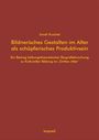 Sarah Kuschel: Bildnerisches Gestalten im Alter als schöpferisches Produktivsein, Buch