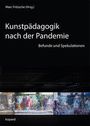 : Kunstpädagogik nach der Pandemie, Buch